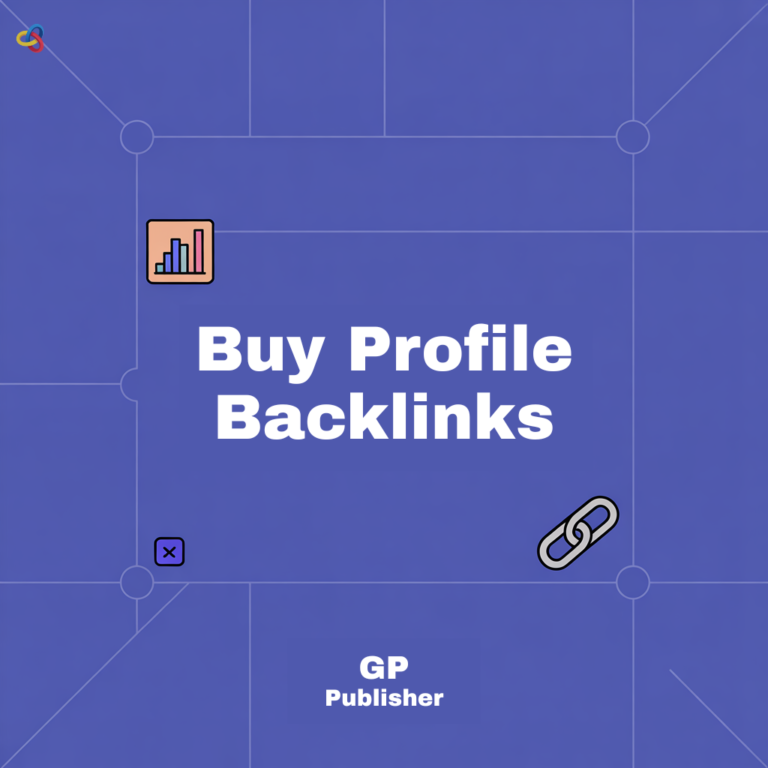 Professional guide on how to buy profile backlinks safely for SEO growth.